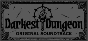 Darkest Dungeon Soundtrack