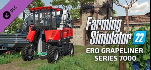 Farming Simulator 22 - ERO Grapeliner 7000 (GIANTS Version)