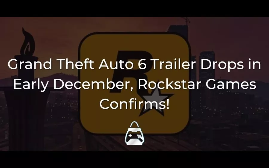 Rockstar Confirms GTA 6 Trailer Coming in Early December