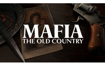 Mafia: The Old Country – A Return to Classic Mob Cinema