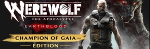 Werewolf: The Apocalypse - Earthblood Champion of Gaia Edition