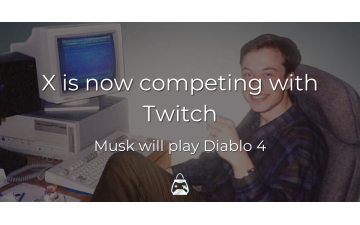 X Competes with Twitch - Elon Musk to Play Diablo 4