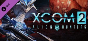 XCOM 2 - Alien Hunters