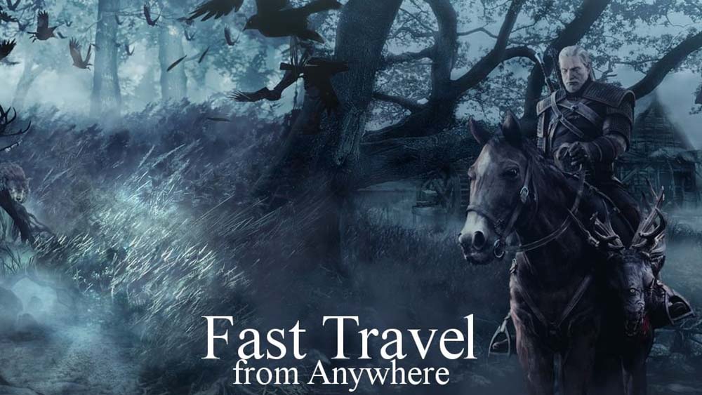 The Witcher 3 Fast Travel from Anywhere